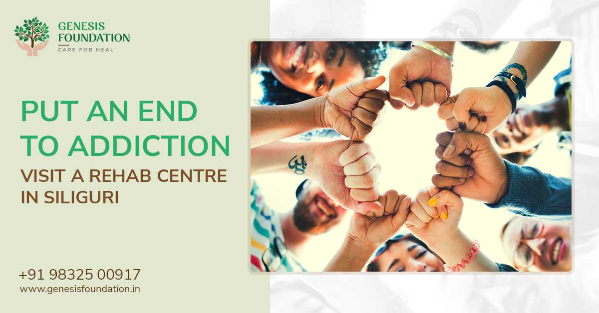 Put An End To Addiction – Visit A Rehab Center In Siliguri